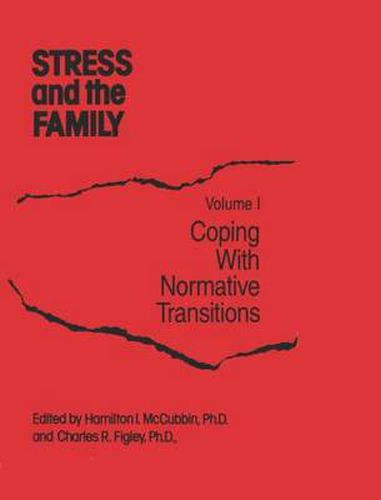 Stress And The Family: Coping With Normative Transitions