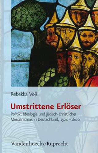 Cover image for JA dische Religion, Geschichte und Kultur: Politik, Ideologie und jA disch-christlicher Messianismus in Deutschland, 1500-1600