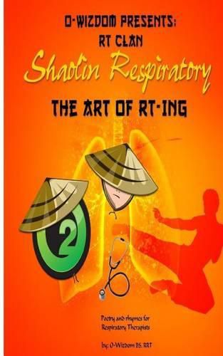 Cover image for O-Wizdom Presents: RT Clan in Shaolin Respiratory: The Art of RT-ing The Rhymers Manual