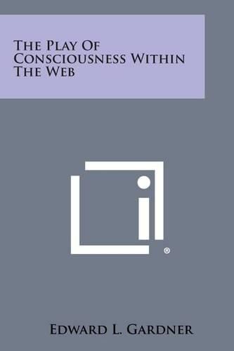 Cover image for The Play of Consciousness Within the Web