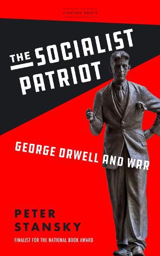 Cover image for The Socialist Patriot: George Orwell and War