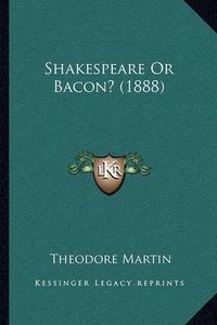 Cover image for Shakespeare or Bacon? (1888)