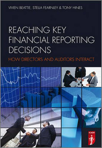 Cover image for Reaching Key Financial Reporting Decisions: How Directors and Auditors Interact