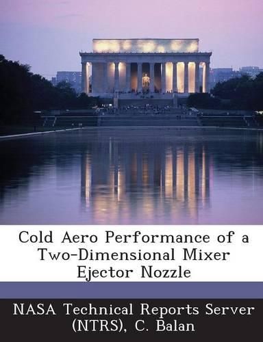 Cover image for Cold Aero Performance of a Two-Dimensional Mixer Ejector Nozzle