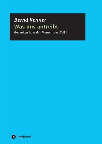Cover image for Was uns antreibt