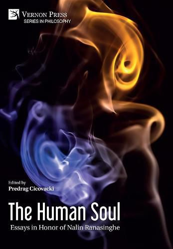 The Human Soul: Essays in Honor of Nalin Ranasinghe