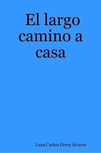 Cover image for El largo camino a casa