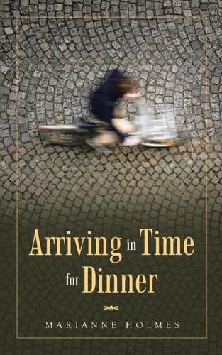 Cover image for Arriving in Time for Dinner