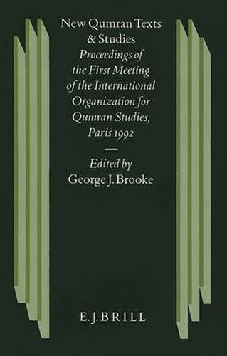 New Qumran Texts and Studies: Proceedings of the First Meeting of the International Organization for Qumran Studies, Paris 1992