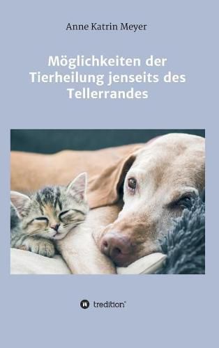 Cover image for Moeglichkeiten der Tierheilung jenseits des Tellerrandes