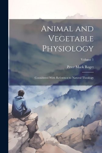 Animal and Vegetable Physiology