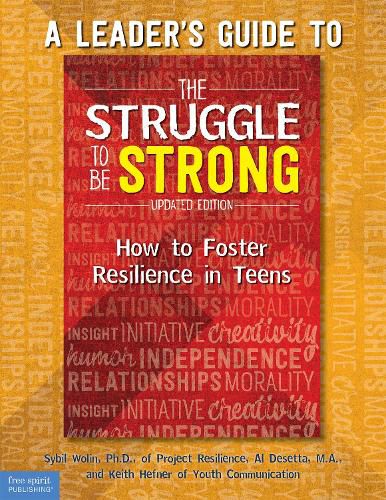 Cover image for A Leader's Guide to The Struggle to Be Strong: How to Foster Resilience in Teens Updated Edition