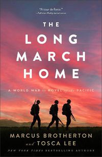 Cover image for The Long March Home - A World War II Novel of the Pacific