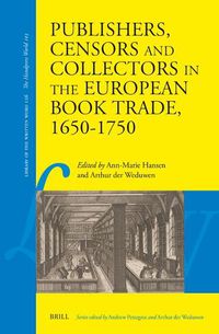 Cover image for Publishers, Censors and Collectors in the European Book Trade, 1650-1750