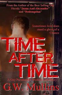 Cover image for Time After Time A Gay Paranormal Western Love Story