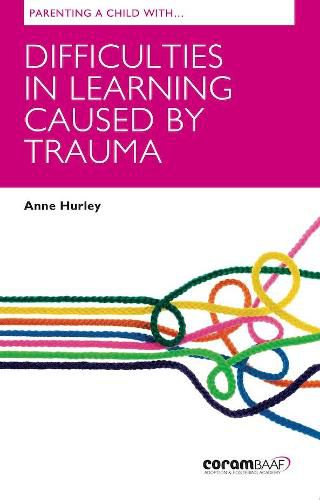 Cover image for Parenting A Child With Difficulties In Learning Caused By Trauma