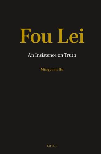 Cover image for Fou Lei: An Insistence on Truth