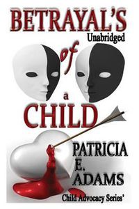 Cover image for Betrayal's of a Child: Unabridged