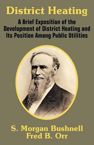 Cover image for District Heating: A Brief Exposition of the Development of District Heating and Its Position Among Public Utilities