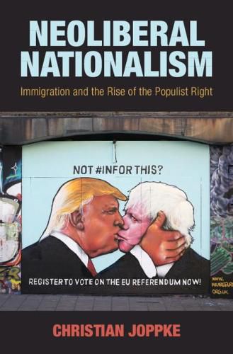 Cover image for Neoliberal Nationalism: Immigration and the Rise of the Populist Right