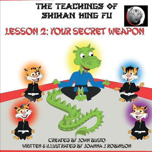 Cover image for The Teachings of Shihan King Fu Lesson 2:Your Secret Weapon