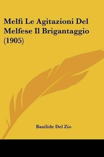 Cover image for Melfi Le Agitazioni del Melfese Il Brigantaggio (1905)