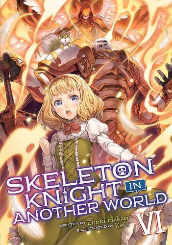Cover image for Skeleton Knight in Another World (Light Novel) Vol. 6