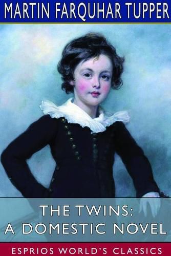 The Twins: A Domestic Novel (Esprios Classics)