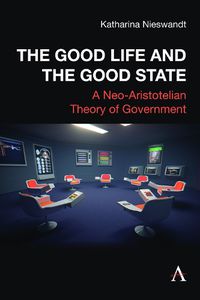 Cover image for The Good Life and the Good State