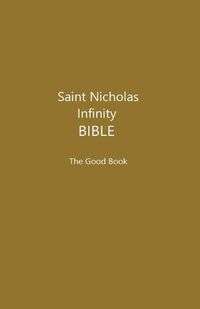 Cover image for Saint Nicholas Infinity Bible: The Good Book