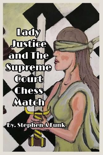 Lady Justice and the Supreme Court Chess Match