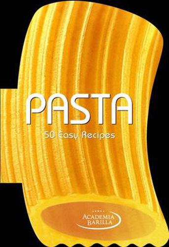 Pasta: 50 Easy Recipes