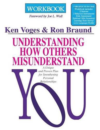 Cover image for Understanding How Others Misunderstand You Workbook: A Unique and Proven Plan for Strengthening Personal Relationships