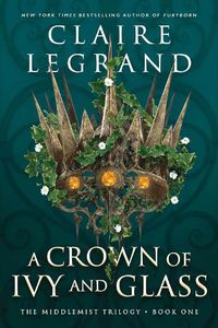 Cover image for A Crown of Ivy and Glass
