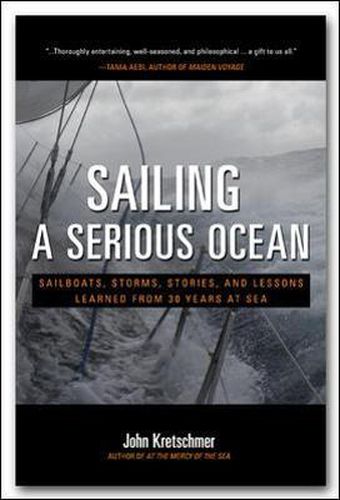 Cover image for Sailing a Serious Ocean: Sailboats, Storms, Stories and Lessons Learned from 30 Years at Sea