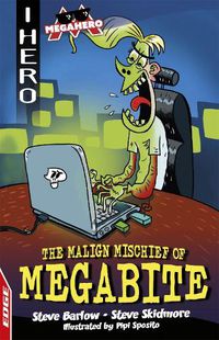 Cover image for EDGE: I HERO: Megahero: The Malign Mischief of MegaBite