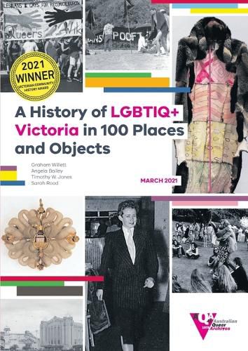 A History of LGBTIQ+ Victoria in 100 Places and Objects