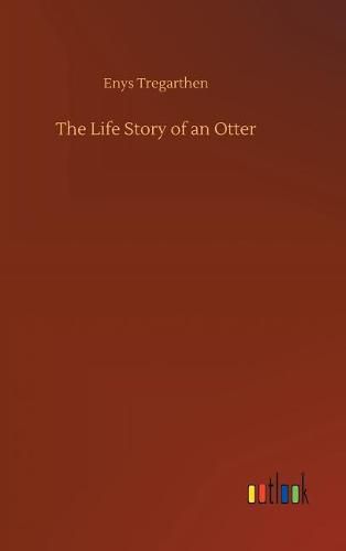 Cover image for The Life Story of an Otter