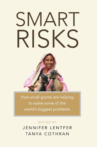 Smart Risks: How small grants are helping to solve some of the world's biggest problems