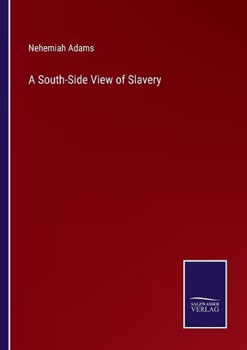 A South-Side View of Slavery