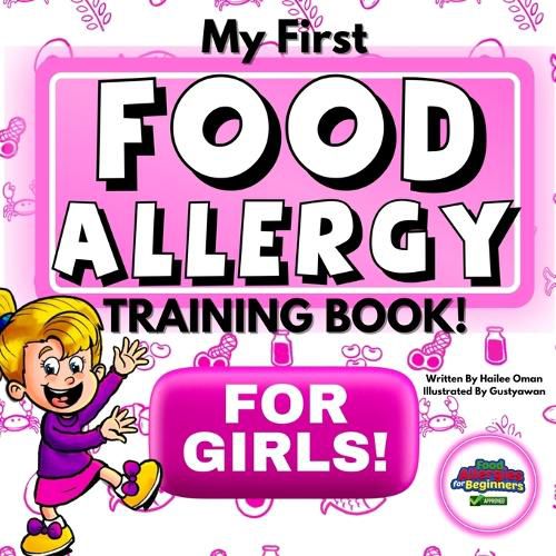 Cover image for My First Food Allergy Training Book for Girls!