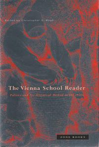 Cover image for Vienna School Reader: Politics and Art Historical Method in the 1930s