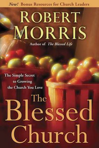 Cover image for The Blessed Church: Simple Secret to Growing the Church you Love