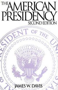 Cover image for The American Presidency, 2nd Edition