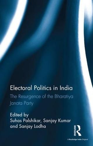 Cover image for Electoral Politics in India: The Resurgence of the Bharatiya Janata Party