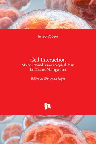 Cover image for Cell Interaction: Molecular and Immunological Basis for Disease Management
