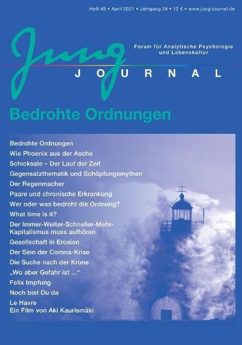 Jung Journal Heft 45: Bedrohte Ordnungen: Forum fur Analytische Psychologie und Lebenskultur