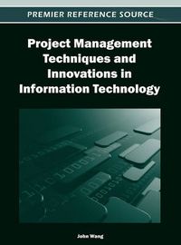 Cover image for Project Management Techniques and Innovations in Information Technology