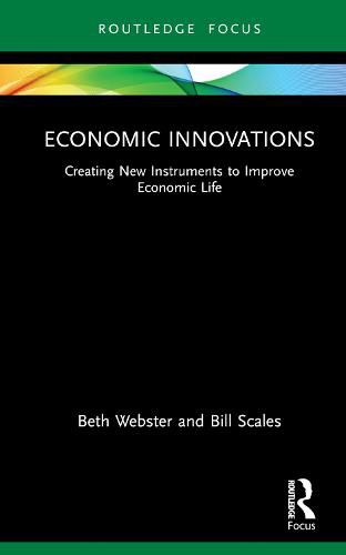 Cover image for Economic Innovations: Creating New Instruments to Improve Economic Life