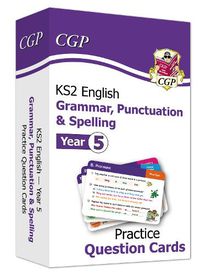 Cover image for KS2 English Practice Question Cards: Grammar, Punctuation & Spelling - Year 5